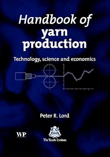 Handbook of Yarn Production: Technology, Science and Economics (Woodhead Publishing Series in Textiles)